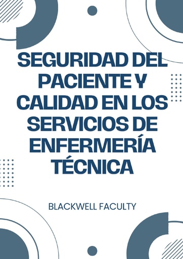 SEGURIDAD DEL PACIENTE Y CALIDAD EN LOS SERVICIOS DE ENFERMERÍA TÉCNICA