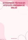 ENFERMERÍA TÉCNICA EN ATENCIÓN PRIMARIA DE SALUD