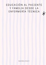 EDUCACIÓN AL PACIENTE Y FAMILIA DESDE LA ENFERMERÍA TÉCNICA