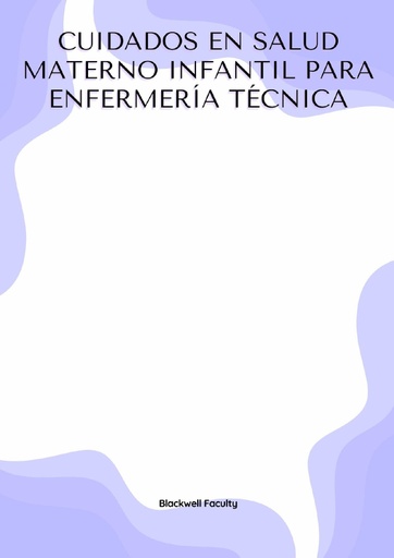 CUIDADOS EN SALUD MATERNO INFANTIL PARA ENFERMERÍA TÉCNICA