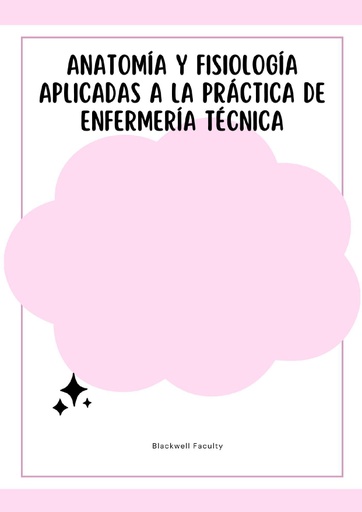 ANATOMÍA Y FISIOLOGÍA APLICADAS A LA PRÁCTICA DE ENFERMERÍA TÉCNICA