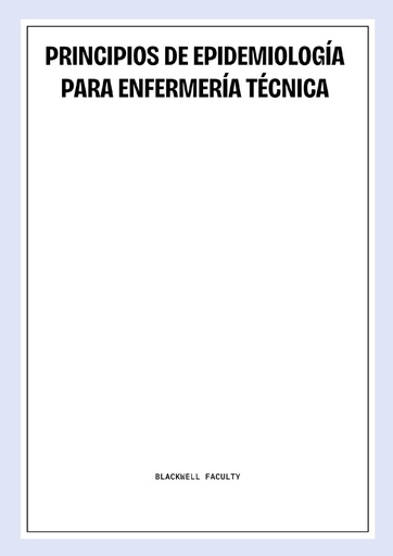 PRINCIPIOS DE EPIDEMIOLOGÍA PARA ENFERMERÍA TÉCNICA