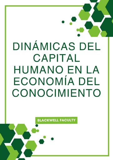 DINÁMICAS DEL CAPITAL HUMANO EN LA ECONOMÍA DEL CONOCIMIENTO