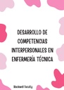 DESARROLLO DE COMPETENCIAS INTERPERSONALES EN ENFERMERÍA TÉCNICA