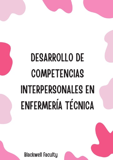 DESARROLLO DE COMPETENCIAS INTERPERSONALES EN ENFERMERÍA TÉCNICA