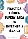 PRÁCTICA CLÍNICA SUPERVISADA EN ENFERMERÍA TÉCNICA