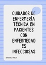CUIDADOS DE ENFERMERÍA TÉCNICA EN PACIENTES CON ENFERMEDADES INFECCIOSAS