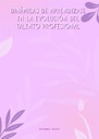DINÁMICAS DE APRENDIZAJE EN LA EVOLUCIÓN DEL TALENTO PROFESIONAL