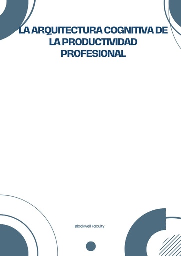 LA ARQUITECTURA COGNITIVA DE LA PRODUCTIVIDAD PROFESIONAL