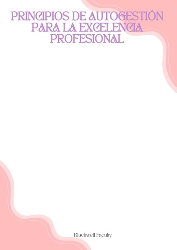 PRINCIPIOS DE AUTOGESTIÓN PARA LA EXCELENCIA PROFESIONAL