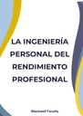 LA INGENIERÍA PERSONAL DEL RENDIMIENTO PROFESIONAL