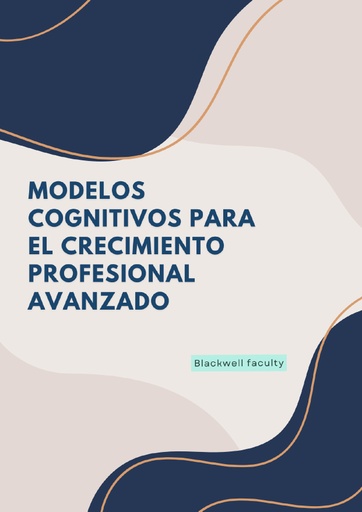 MODELOS COGNITIVOS PARA EL CRECIMIENTO PROFESIONAL AVANZADO