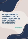 EL PENSAMIENTO SISTÉMICO EN LA CONSTRUCCIÓN DE UNA CARRERA PROFESIONAL