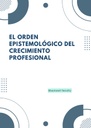 EL ORDEN EPISTEMOLÓGICO DEL CRECIMIENTO PROFESIONAL