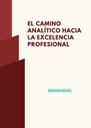 EL CAMINO ANALÍTICO HACIA LA EXCELENCIA PROFESIONAL