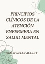 PRINCIPIOS CLÍNICOS DE LA ATENCIÓN ENFERMERA EN SALUD MENTAL