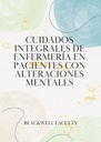 CUIDADOS INTEGRALES DE ENFERMERÍA EN PACIENTES CON ALTERACIONES MENTALES