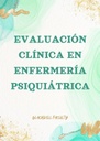 EVALUACIÓN CLÍNICA EN ENFERMERÍA PSIQUIÁTRICA