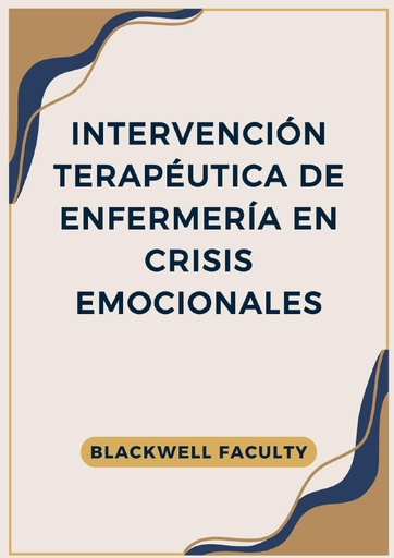INTERVENCIÓN TERAPÉUTICA DE ENFERMERÍA EN CRISIS EMOCIONALES