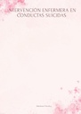 INTERVENCIÓN ENFERMERA EN CONDUCTAS SUICIDAS