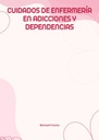 CUIDADOS DE ENFERMERÍA EN ADICCIONES Y DEPENDENCIAS