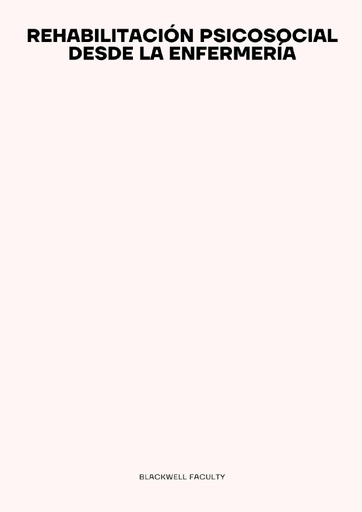 REHABILITACIÓN PSICOSOCIAL DESDE LA ENFERMERÍA