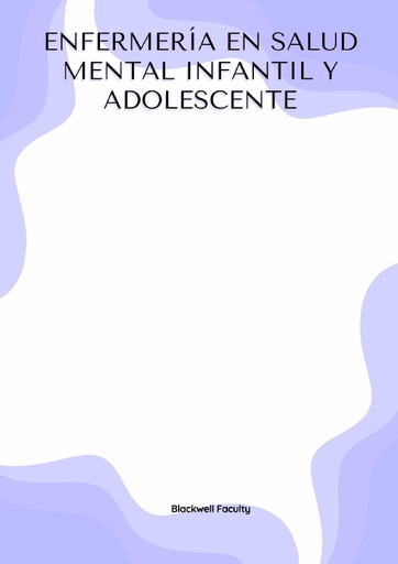 ENFERMERÍA EN SALUD MENTAL INFANTIL Y ADOLESCENTE