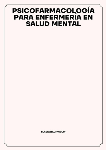 PSICOFARMACOLOGÍA PARA ENFERMERÍA EN SALUD MENTAL