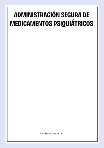 ADMINISTRACIÓN SEGURA DE MEDICAMENTOS PSIQUIÁTRICOS
