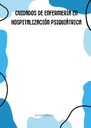 CUIDADOS DE ENFERMERÍA EN HOSPITALIZACIÓN PSIQUIÁTRICA