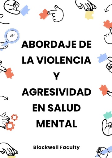 ABORDAJE DE LA VIOLENCIA Y AGRESIVIDAD EN SALUD MENTAL