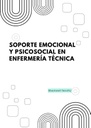 SOPORTE EMOCIONAL Y PSICOSOCIAL EN ENFERMERÍA TÉCNICA