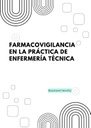FARMACOVIGILANCIA EN LA PRÁCTICA DE ENFERMERÍA TÉCNICA