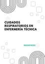 CUIDADOS RESPIRATORIOS EN ENFERMERÍA TÉCNICA