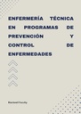 ENFERMERÍA TÉCNICA EN PROGRAMAS DE PREVENCIÓN Y CONTROL DE ENFERMEDADES