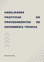 HABILIDADES PRÁCTICAS EN PROCEDIMIENTOS DE ENFERMERÍA TÉCNICA