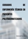 CUIDADOS DE ENFERMERÍA TÉCNICA EN PACIENTES POLITRAUMATIZADOS