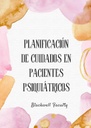 PLANIFICACIÓN DE CUIDADOS EN PACIENTES PSIQUIÁTRICOS