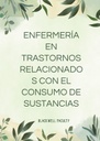 ENFERMERÍA EN TRASTORNOS RELACIONADOS CON EL CONSUMO DE SUSTANCIAS