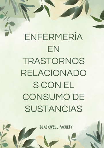 ENFERMERÍA EN TRASTORNOS RELACIONADOS CON EL CONSUMO DE SUSTANCIAS