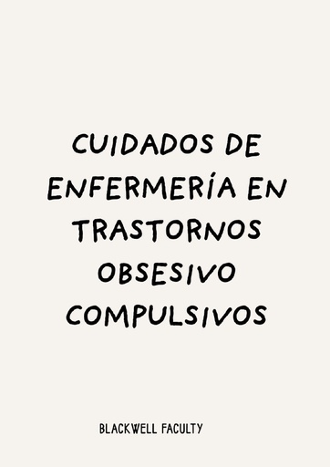 CUIDADOS DE ENFERMERÍA EN TRASTORNOS OBSESIVO COMPULSIVOS