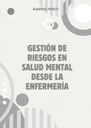GESTIÓN DE RIESGOS EN SALUD MENTAL DESDE LA ENFERMERÍA