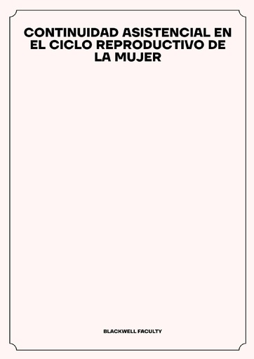 CONTINUIDAD ASISTENCIAL EN EL CICLO REPRODUCTIVO DE LA MUJER