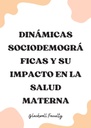 DINÁMICAS SOCIODEMOGRÁFICAS Y SU IMPACTO EN LA SALUD MATERNA
