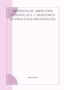 SISTEMAS DE LIBERACIÓN CONTROLADA Y MONITOREO DE PROCESOS INDUSTRIALES