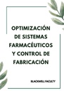 OPTIMIZACIÓN DE SISTEMAS FARMACÉUTICOS Y CONTROL DE FABRICACIÓN