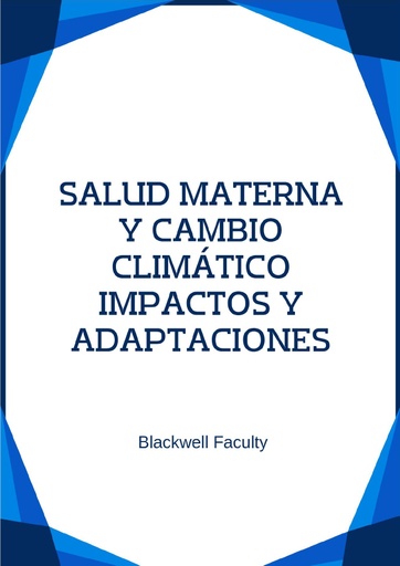 SALUD MATERNA Y CAMBIO CLIMÁTICO IMPACTOS Y ADAPTACIONES