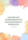 GESTIÓN DEL CONOCIMIENTO EN SALUD MATERNA Y PERINATAL