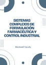 SISTEMAS COMPLEJOS DE FORMULACIÓN FARMACÉUTICA Y CONTROL INDUSTRIAL