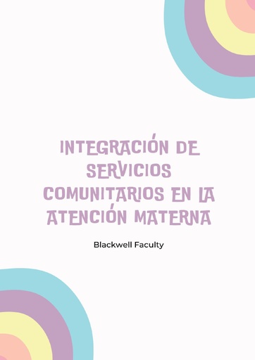INTEGRACIÓN DE SERVICIOS COMUNITARIOS EN LA ATENCIÓN MATERNA